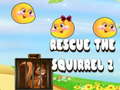 Mäng Rescue The Squirrel 2