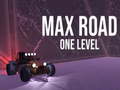 Mäng Max Road - One Level