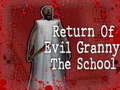 Mäng Return Of Evil Granny: The School