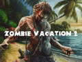 Mäng Zombie Vacation 2