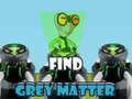 Mäng Find Grey Matter