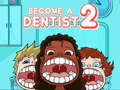 Mäng Become a Dentist 2