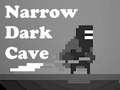 Mäng Narrow Dark Cave