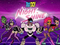 Mäng Teen Titans Go! Night Shine