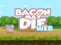 Mäng Bacon May Die