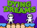 Mäng Dying Dreams