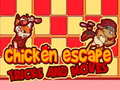 Mäng Chicken Escape Tricks and moves