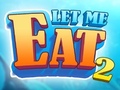 Mäng Let Me Eat 2: Feeding Madness