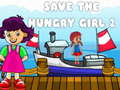 Mäng Save The Hungry Girl 2