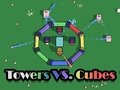 Mäng Towers VS. Cubes