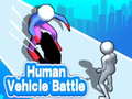 Mäng Human Vehicle Battle 