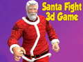 Mäng Santa Fight 3D Game