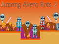 Mäng Among Akero Bots 2