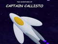 Mäng The Adventures of Captain Callisto