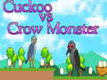 Mäng Cuckoo vs Crow Monster