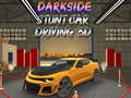 Mäng Darkside Stunt Car Driving 3D