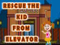Mäng Rescue The Kid From Elevator