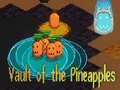 Mäng Vault of the Pineapples