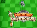 Mäng Hammer Raytrace 3D