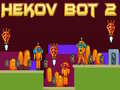 Mäng Hekov Bot 2