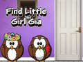 Mäng Find Little Girl Gia