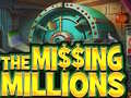 Mäng The Missing Millions