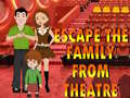 Mäng Escape The Family From Theatre