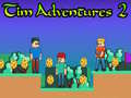 Mäng Tim Adventures 2