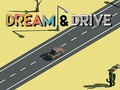 Mäng Dream & Drive