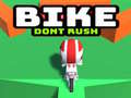 Mäng Bike Dont Rush