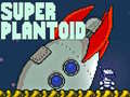 Mäng Super Plantoid