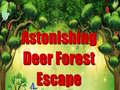 Mäng Astonishing Deer Forest Escape