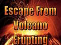 Mäng Escape From Volcano Erupting