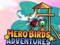 Mäng Hero Birds Adventures