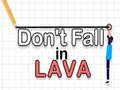 Mäng Don't Fall in Lava