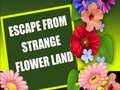 Mäng Escape From Strange Flower Land