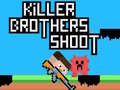 Mäng Killer Brothers Shoot