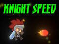 Mäng Knight Speed