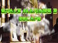 Mäng Space Marines Escape 2