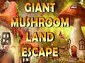 Mäng Giant Mushroom Land Escape