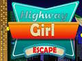 Mäng Highway Girl Escape 