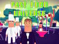 Mäng Fast Food Universe