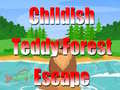 Mäng Childish Teddy Forest Escape