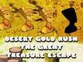 Mäng Desert Gold Rush The Great Treasure Escape