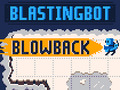 Mäng Blastingbot Blowback