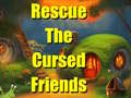 Mäng Rescue The Cursed Friends