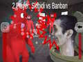 Mäng 2 Player: Skibidi vs Banban