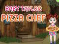 Mäng Baby Taylor Pizza Chef
