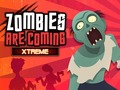 Mäng Zombies Are Coming Xtreme