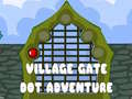 Mäng Village Gate Dot Adventure